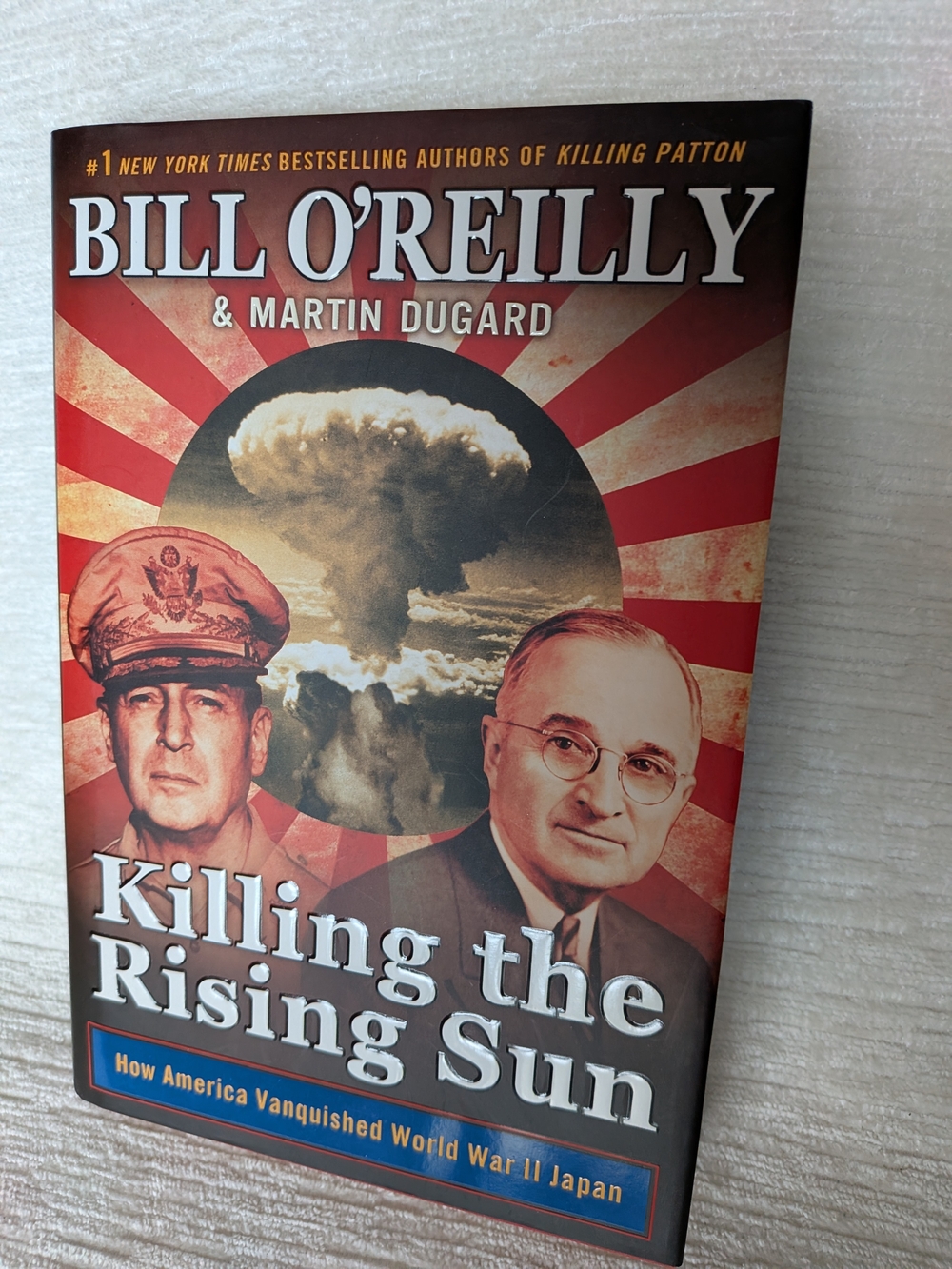 Killing the Rising Sun - By Bill O'Reilly WWII Novel